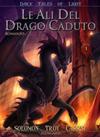 Le Ali del Drago Caduto - Vol.1