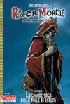 Rigor Mortis #9 - La Grande Saga delle Bolle di Realtà - Vol.1