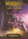 Warcraft - Luce e Ombra