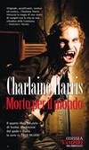 True Blood Vol.4 - Morto per il Mondo