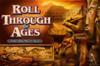 Roll Through the Ages