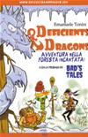 Deficients & Dragons Vol.1 - Avventura nella Foresta Incantata