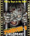 Zombies!!! 8 - Jailbreak