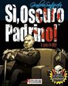 Sì, Oscuro Padrino!