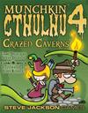 Munchkin Cthulhu 4 - Crazed Caverns