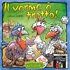 Il Verme è Tratto!