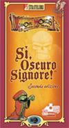 Sì Oscuro Signore! - Seconda Edizione