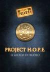 Project H.O.P.E. Il Gioco di Ruolo - Nuova Edizione