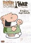 Dork Tower Vol.4 - Il Segreto degli Imbelli