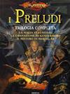 I Preludi di Dragonlance - Volume Unico