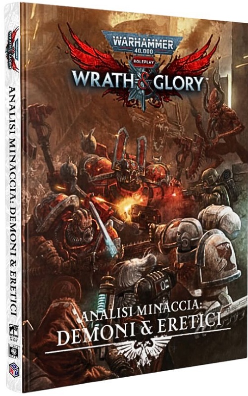 Warhammer 40.000 Wrath & Glory - Analisi Minaccia: Demoni ed Eretici