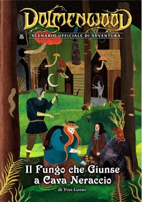Dolmenwood - Il Fungo che Giunse a Cava Neraccio